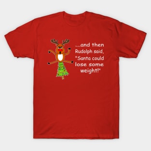 Rudolph Said T-Shirt